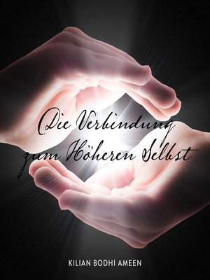 cover image of Die Verbindung zum Höheren Selbst